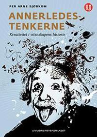 Annerledestenkerne; kreativitet i vitenskapens historie