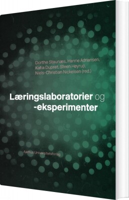 Læringslaboratorier Og -Eksperimenter - Dorthe Staunæs - Bog