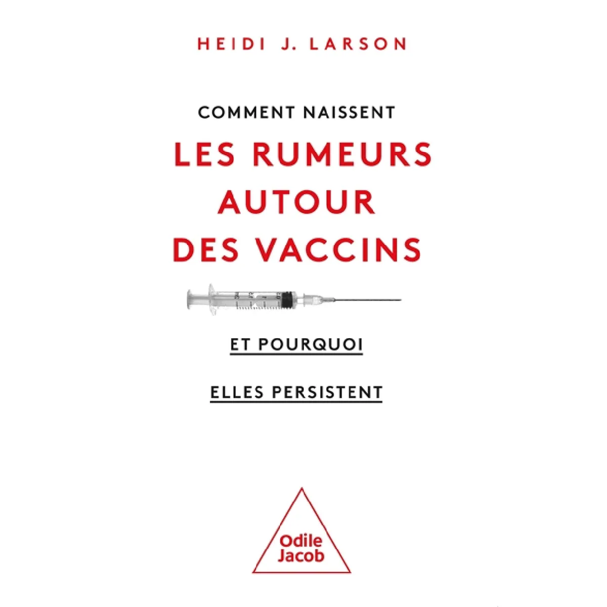 Comment naissent les rumeurs autour des vaccins : et pourquoi elles persistent · Occasion