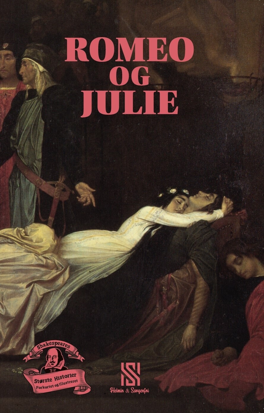 Shakespeares Største Historier: Romeo Og Julie - William Shakespeare - Bog