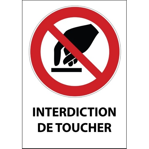 Panneau d'interdiction - Interdiction de toucher - P010 - ISO 7010