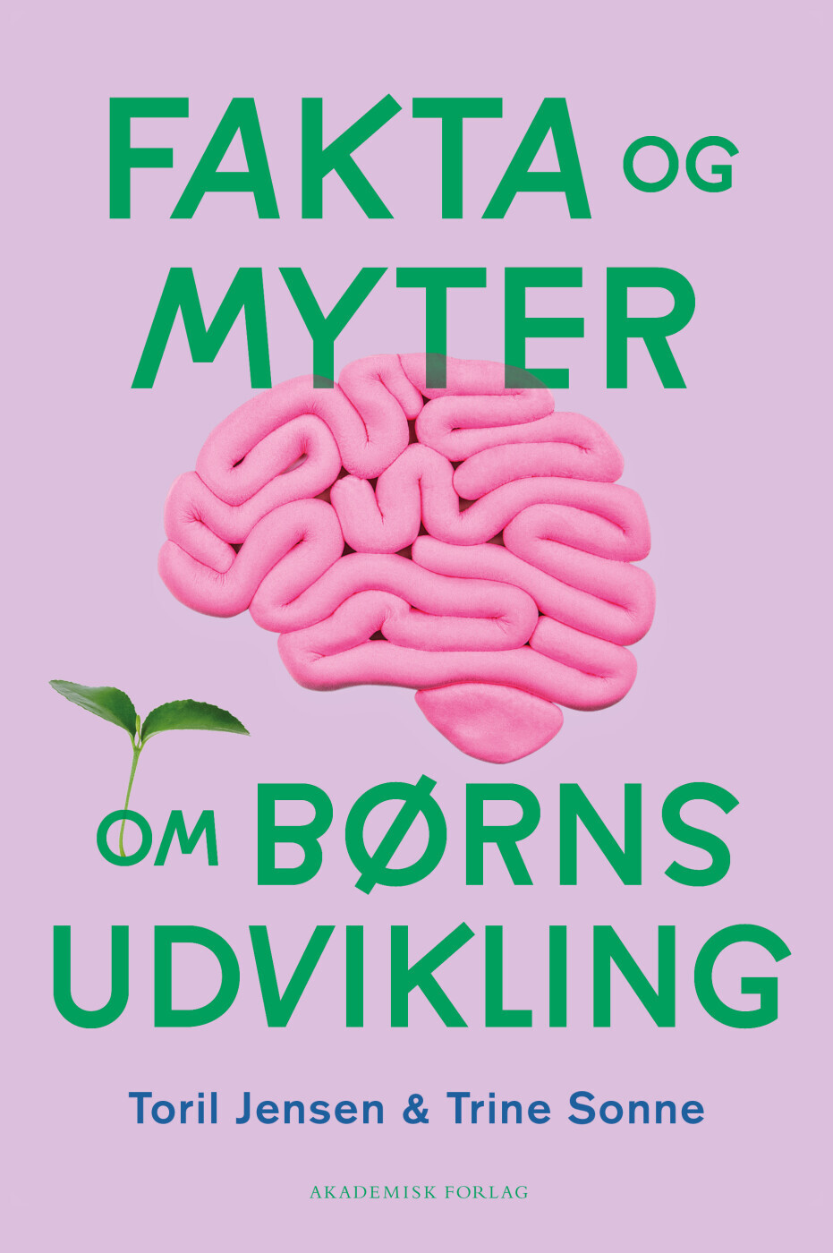Fakta Og Myter Om Børns Udvikling - Trine Sonne - Bog