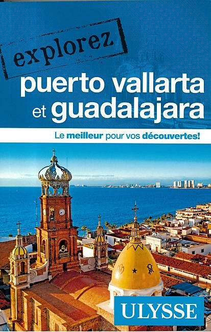 ULYSSE - EXPLOREZ PUERTO VALLARTA EDITION ULYSSE