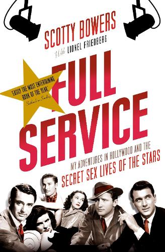 Full Service: My Adventures in Hollywood and the Secret Sex Lives of the Stars (Paperback)