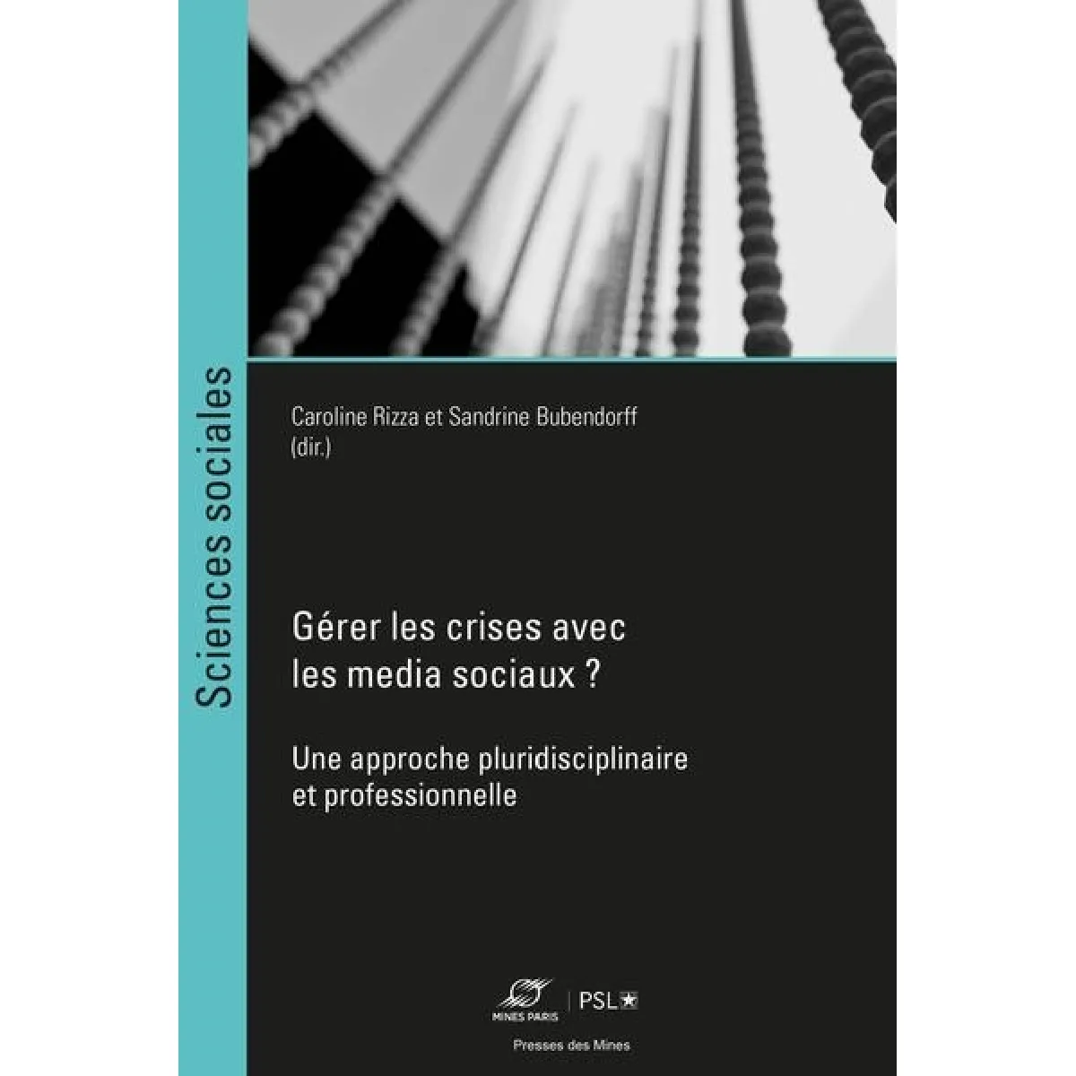 Gérer les crises avec les media sociaux ? : une approche pluridisciplinaire et professionnelle · Occasion