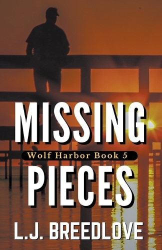 Missing Pieces - Wolf Harbor 5 (Paperback)
