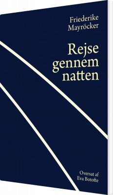 Rejse Gennem Natten - Friederike Mayröcker - Bog