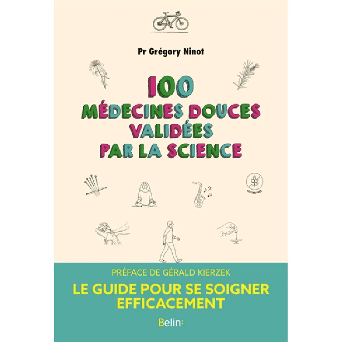 100 médecines douces validées par la science : le guide pour se soigner efficacement · Occasion