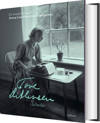 Tove Ditlevsen I Billeder - Anne Lise Marstrand-Jørgensen - Bog