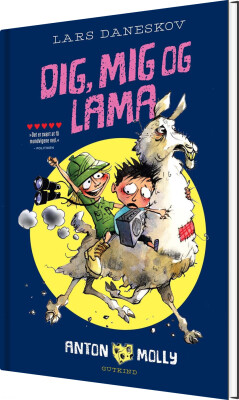 Anton & Molly. Dig, Mig Og Lama - Lars Daneskov - Bog