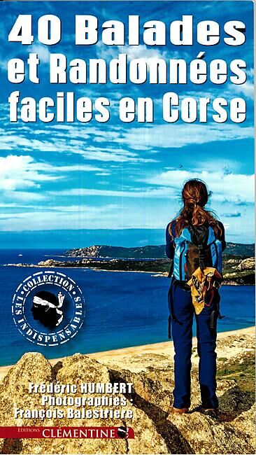 CLEMENTINE - 40 BALADES ET RANDONNEES FACILES CORSE