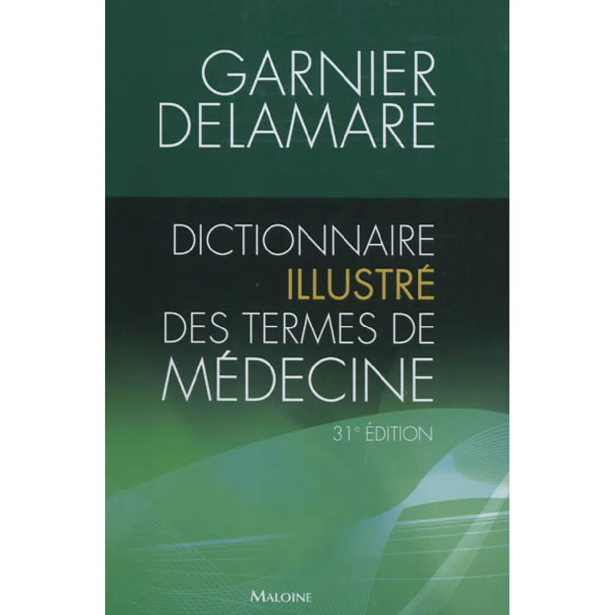 Dictionnaire illustré des termes de médecine · Occasion