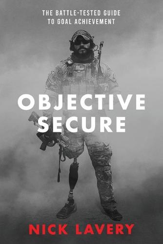 Objective Secure: The Battle-Tested Guide to Goal Achievement (Paperback)