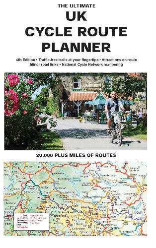 The Ultimate UK Cycle Rout Planner Map: 20,000 miles of leisure routes (Sheet map, folded)