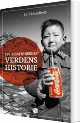 Civilisationernes Verdenshistorie - Carl-Johan Bryld - Bog
