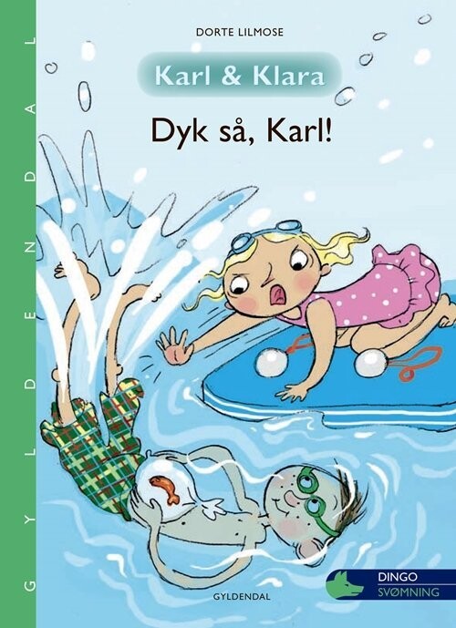 Karl Og Klara 1 - Dyk Så, Karl! - Dorte Lilmose - Bog