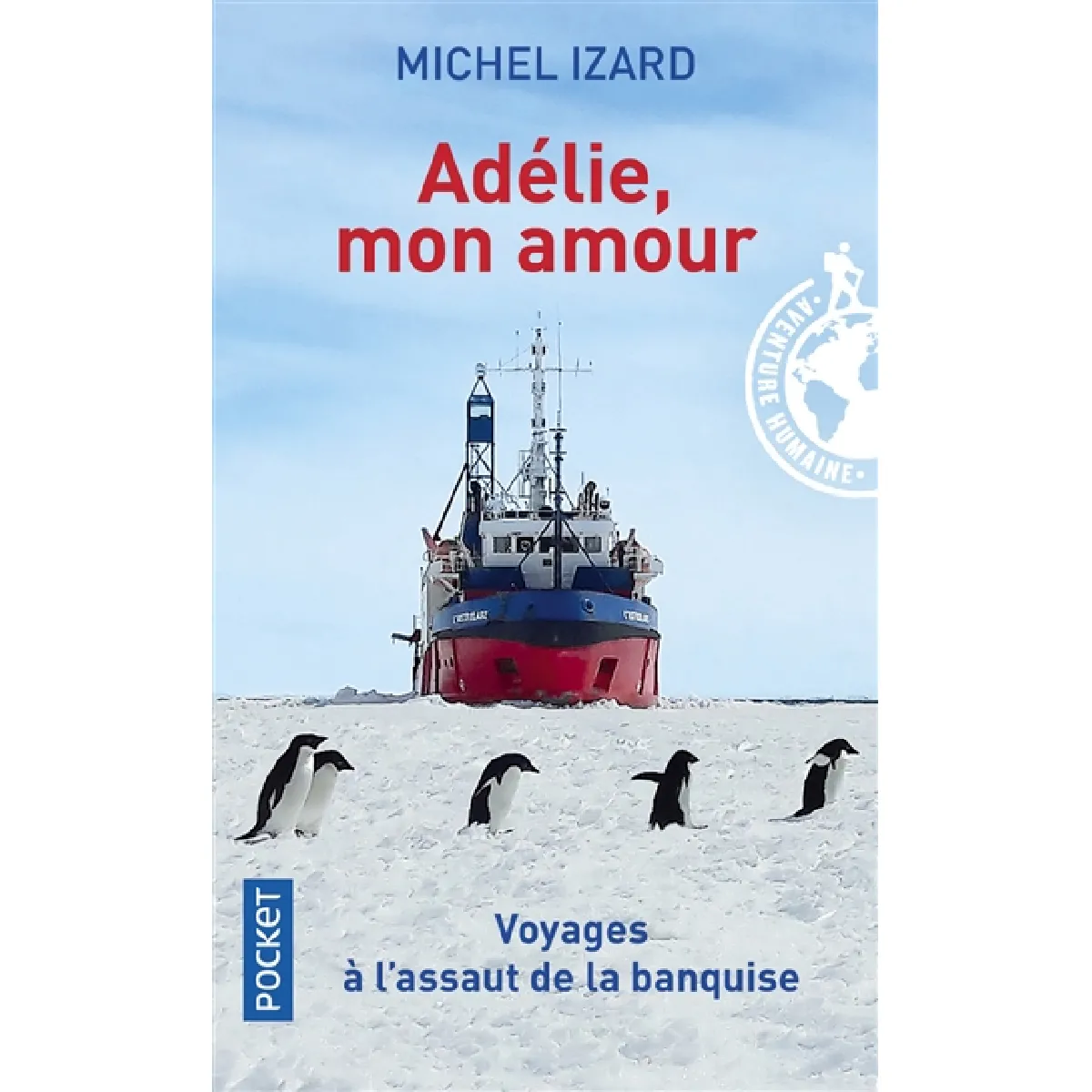 Adélie, mon amour : récit · Occasion
