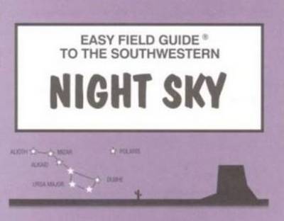 Easy Field Guide to the Southwestern Night Sky (Paperback)