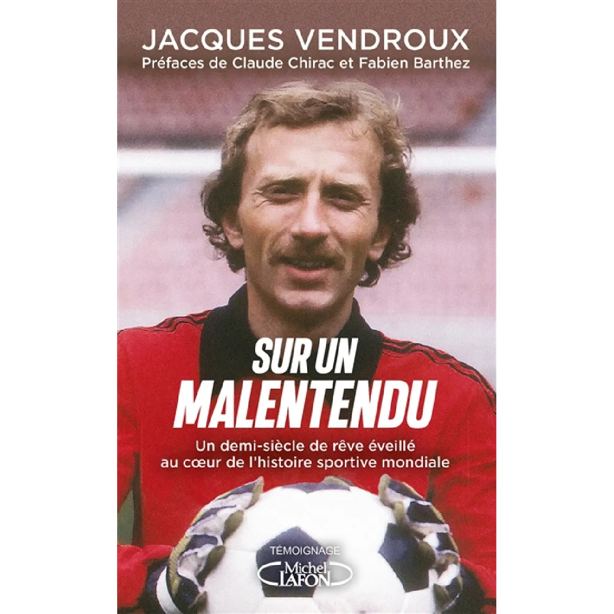 Sur un malentendu : un demi-siècle de rêve éveillé au coeur de l'histoire sportive mondiale · Occasion