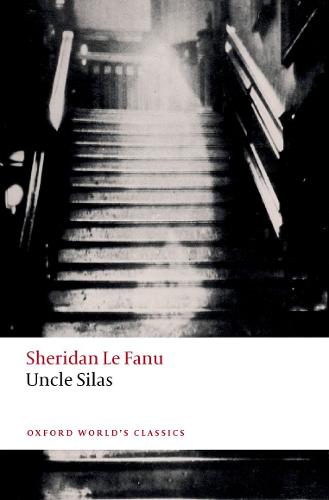 Uncle Silas - Oxford World's Classics (Paperback)