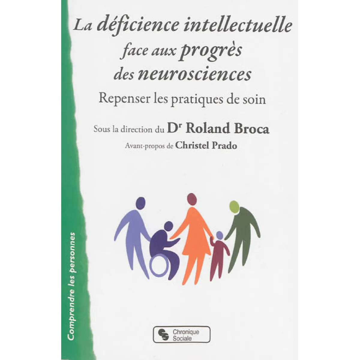 La déficience intellectuelle face aux progrès des neurosciences : repenser les pratiques de soin · Occasion