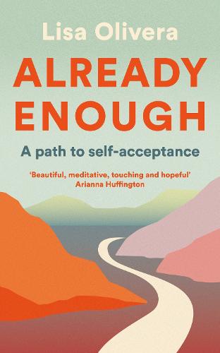 Already Enough: A Path to Self-Acceptance (Paperback)