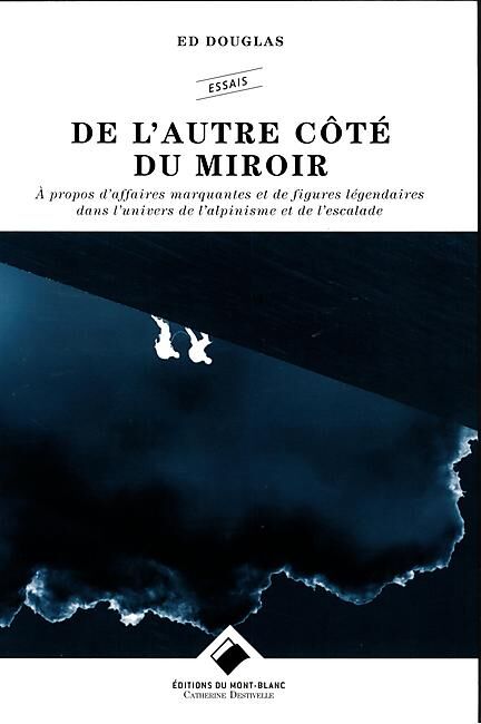 EDITIONS DU MONT BLANC - DE L AUTRE COTE DU MIROIR