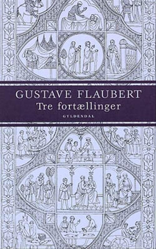 Tre Fortællinger - Gustave Flaubert - Bog