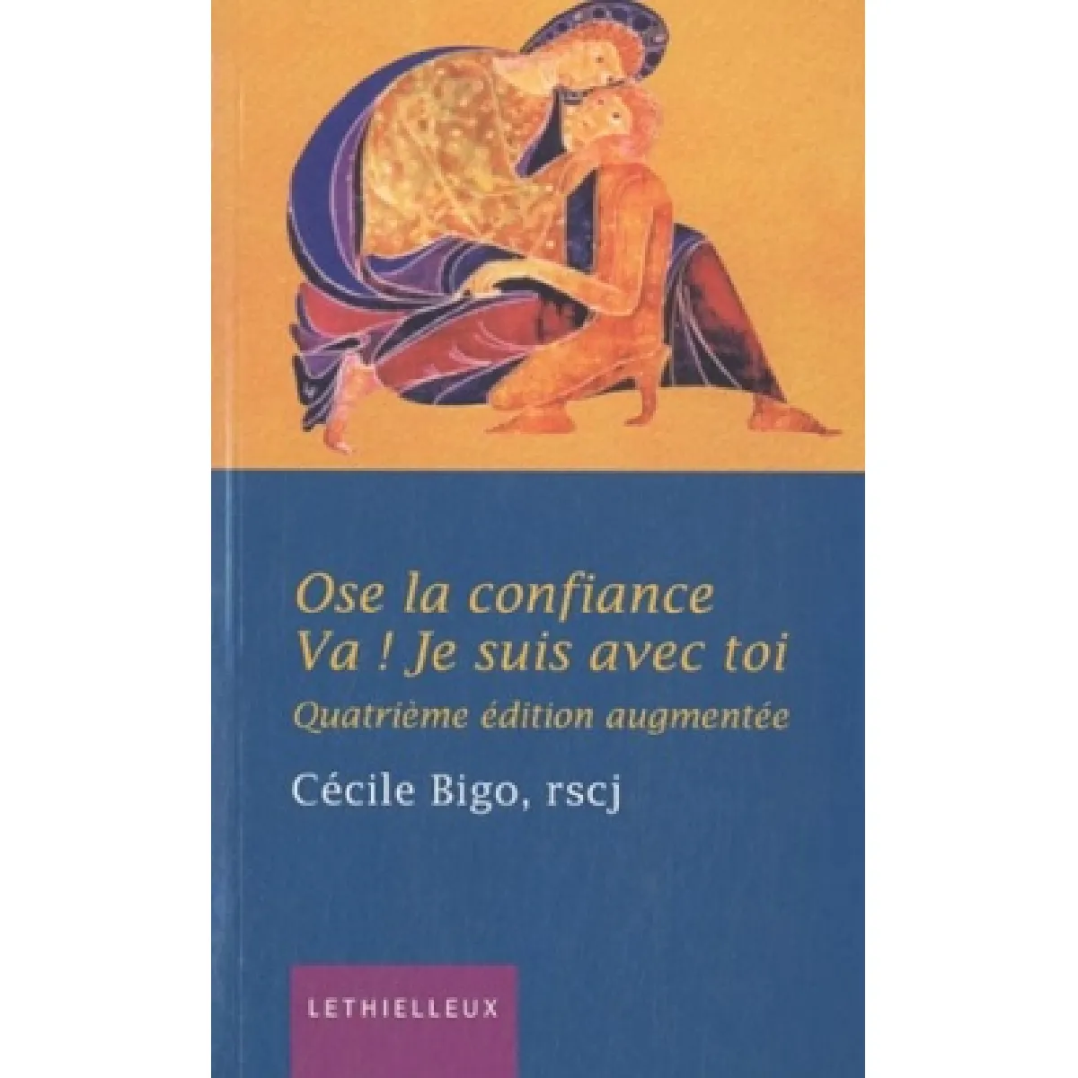 Ose la confiance : va ! je suis avec toi · Occasion