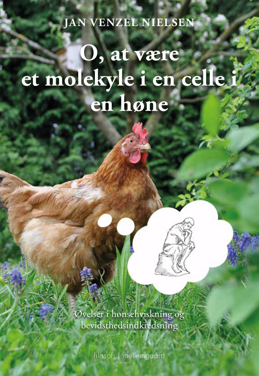 O, At Være Et Molekyle I En Celle I En Høne - Jan Venzel Nielsen - Bog
