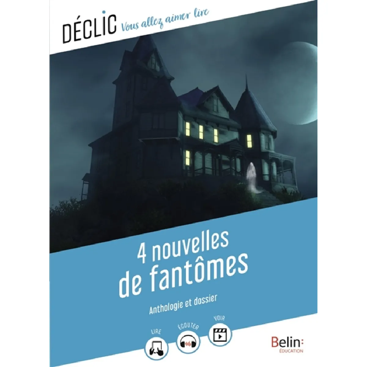 4 nouvelles de fantômes : anthologie et dossier