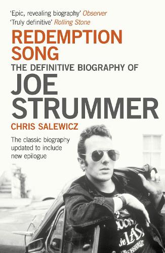 Redemption Song: The Definitive Biography of Joe Strummer (Paperback)