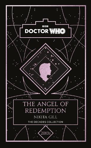 Doctor Who: The Angel of Redemption: a 2010s story (Hardback)