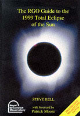 The RGO Guide to the 1999 Total Eclipse of the Sun (Paperback)