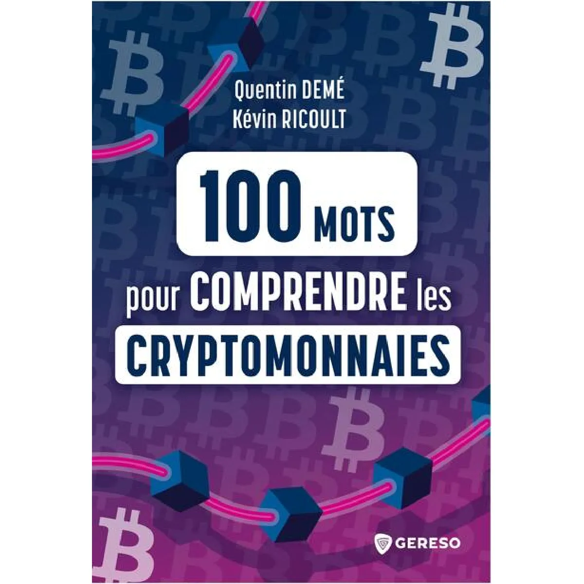 100 mots pour comprendre les cryptomonnaies