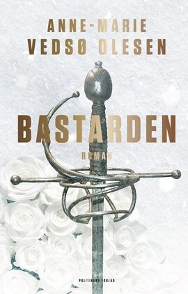 Bastarden - Anne-Marie Vedsø Olesen - Bog