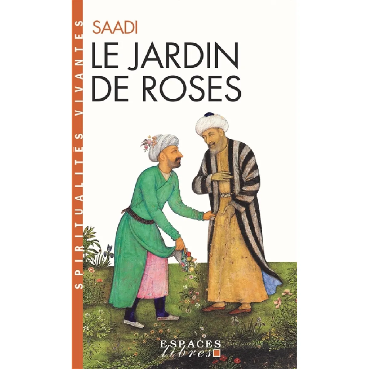 Le jardin de roses : Gulistan · Occasion