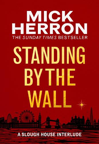Standing by the Wall: A Slough House Interlude (Paperback)