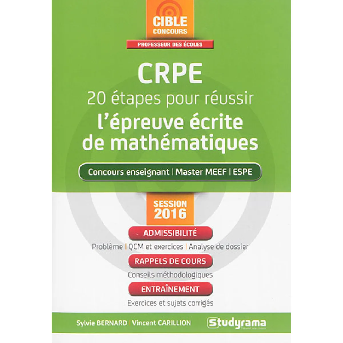 CRPE, 20 étapes pour réussir l'épreuve écrite de mathématiques : concours enseignant, master MEEF, ESPE : session 2016 · Occasion
