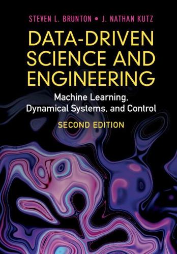 Data-Driven Science and Engineering: Machine Learning, Dynamical Systems, and Control (Hardback)