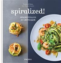 Spiralized! : spaghetti & co av grönsaker