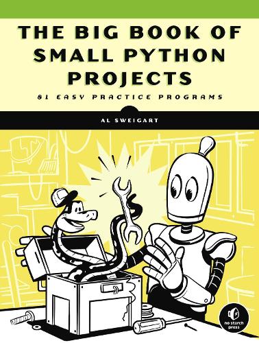 The Big Book Of Small Python Projects: 81 Easy Practice Programs (Paperback)
