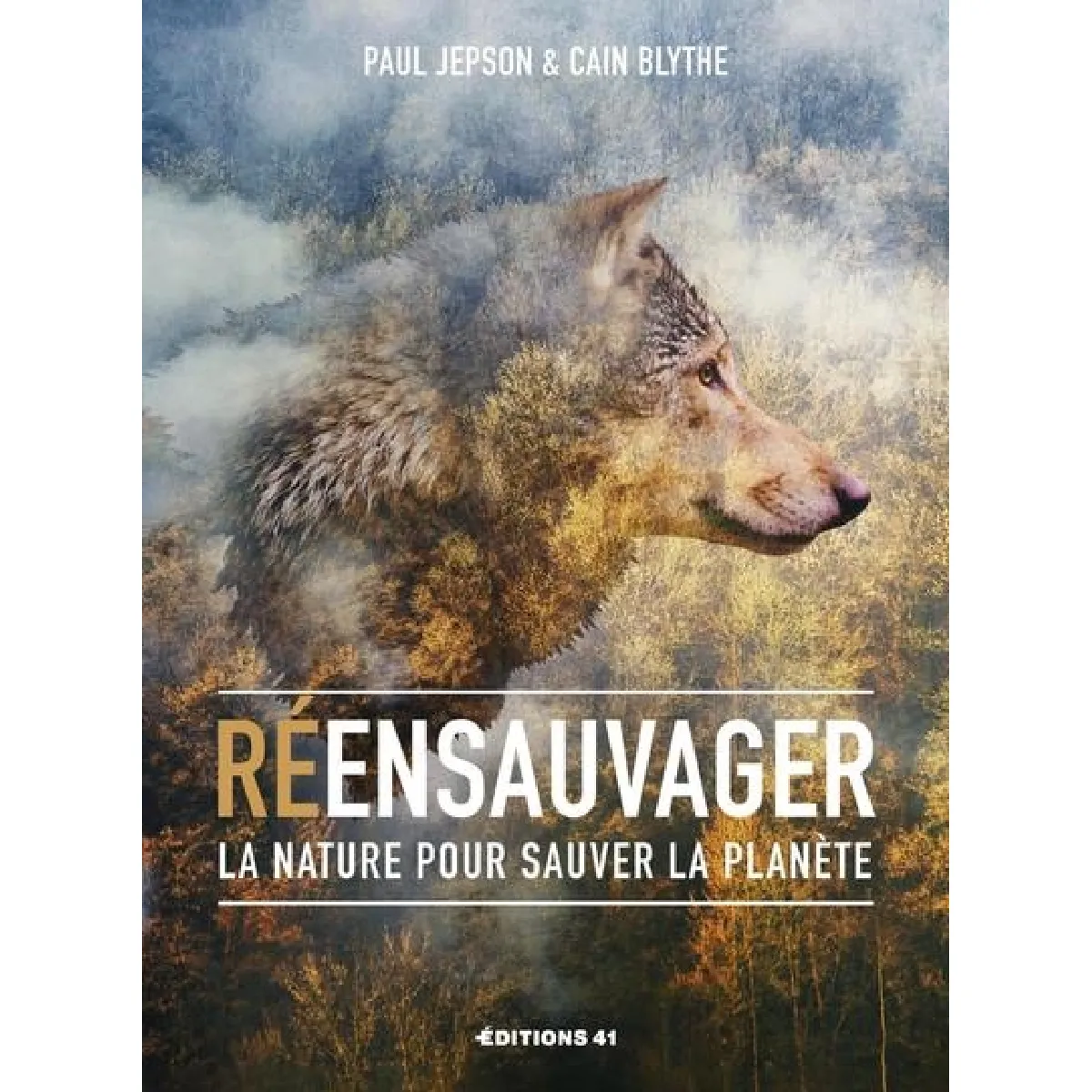 Réensauvager la nature pour sauver la planète · Occasion