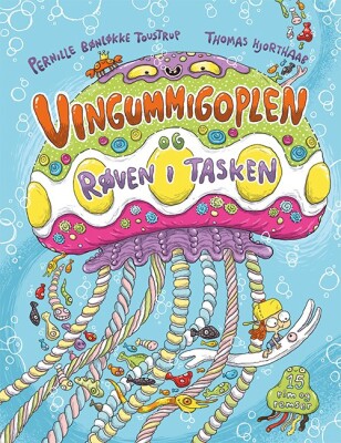 Vingummigoplen Og Røven I Tasken - Pernille Bønløkke Toustrup - Bog