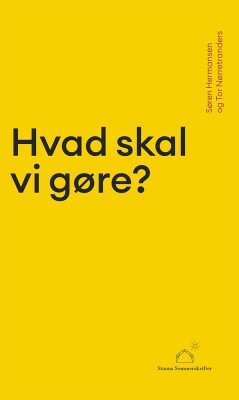 Hvad Skal Vi Gøre? - Tor Nørretranders - Bog