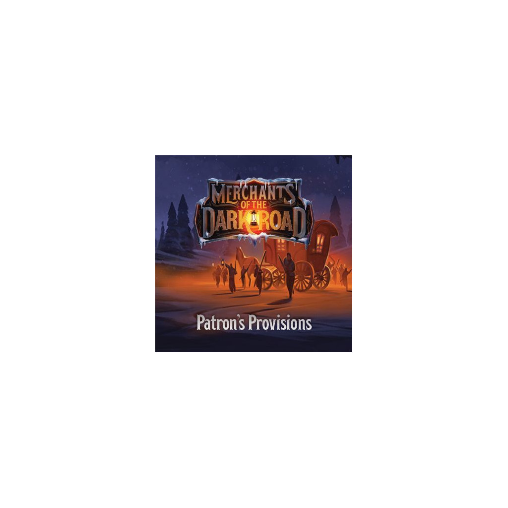 Merchants of the Dark Road - Patron's Provisions