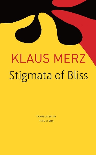 Stigmata of Bliss: Three Novellas - The Seagull Library of German Literature (Paperback)