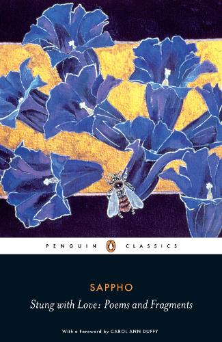 Stung with Love: Poems and Fragments of Sappho (Paperback)