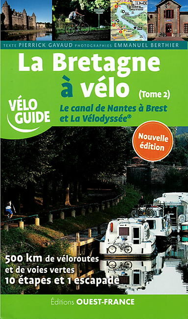 OUEST FRANCE - BRETAGNE A VELO T2 CANAL NANTES A BREST