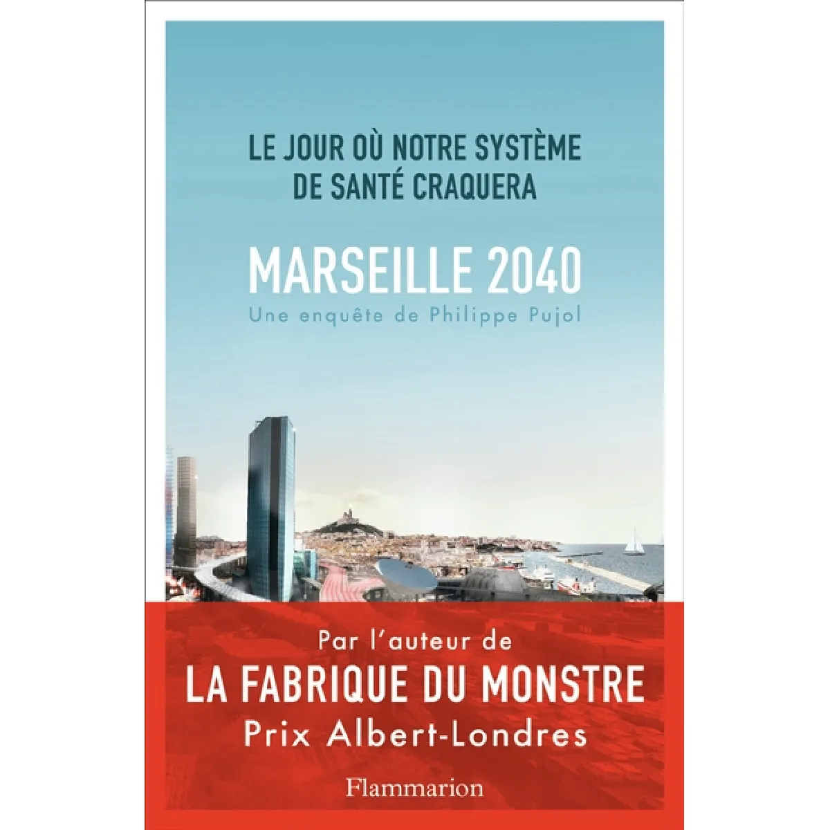 Marseille, 2040 : le jour où notre système de santé craquera · Occasion